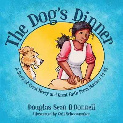 The Dog's Dinner - Douglas Sean O’Donnell