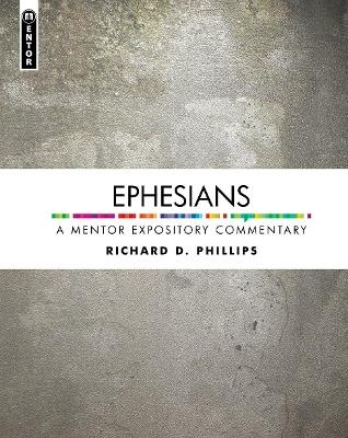 Ephesians - Richard D. Phillips
