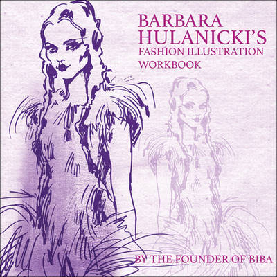 Barbara Hulanicki's Fashion Illustration Workbook - 