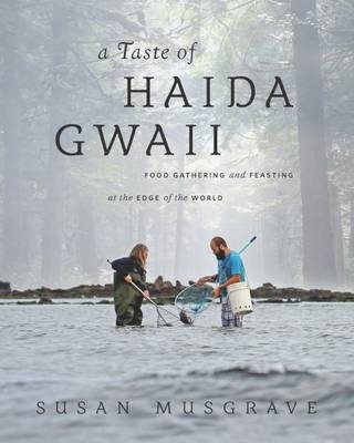 A Taste of Haida Gwaii - Susan Musgrave