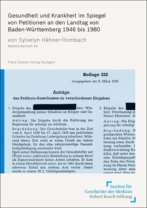 Gesundheit und Krankheit im Spiegel von Petitionen an den Landtag von Baden-Württemberg 1946 bis 1980 - Sylvelyn Hähner-Rombach