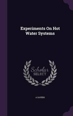 Experiments On Hot Water Systems - A Sayers