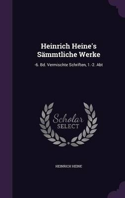 Heinrich Heine's Sämmtliche Werke - Heinrich Heine