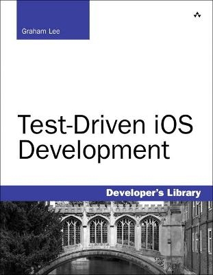 Test-Driven iOS Development - Graham Lee