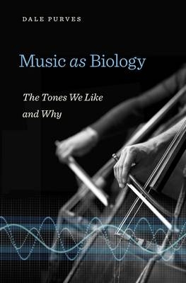 Music as Biology - Dale Purves