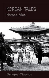 Korean Tales (Serapis Classics) - Horace Allen