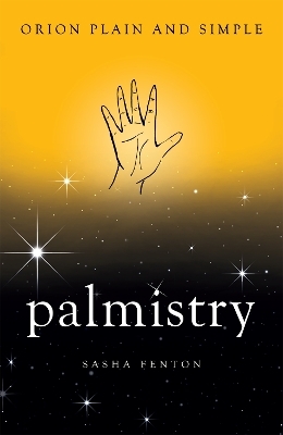 Palmistry, Orion Plain and Simple - Sasha Fenton