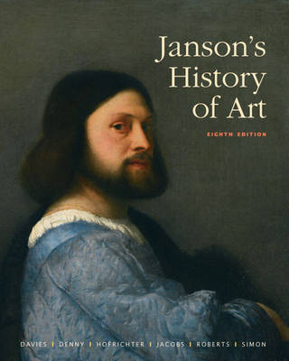 Janson's History of Art:The Western Tradition Plus MyArtsLab Student Access Card - Penelope J.E. Davies, Walter B. Denny, Frima Fox Hofrichter, Joseph F. Jacobs, Ann S. Roberts