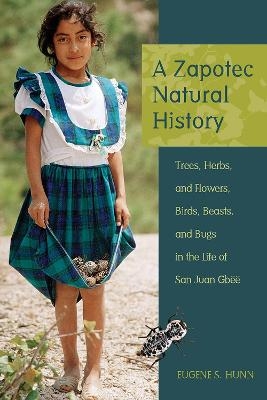 A Zapotec Natural History - Eugene S. Hunn