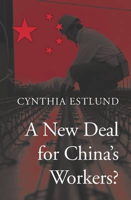 A New Deal for China’s Workers? - Cynthia Estlund