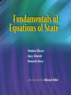 Fundamentals Of Equations Of State - Shalom Eliezer, Ajoy Ghatak, Heinrich Hora