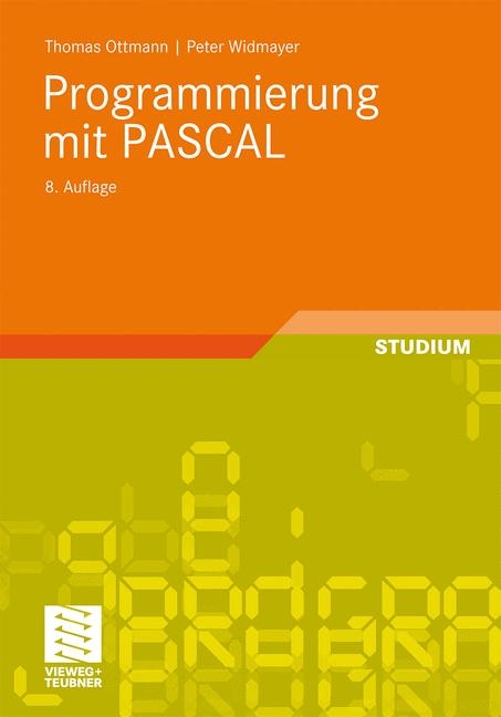 Programmierung mit PASCAL - Thomas Ottmann, Peter Widmayer