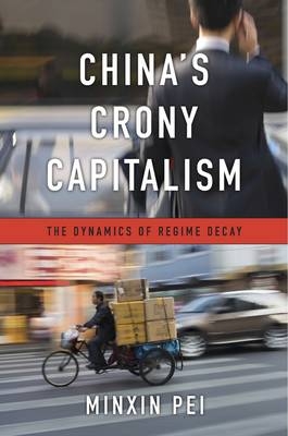 China’s Crony Capitalism - Minxin Pei