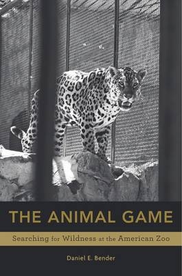 The Animal Game - Daniel E. Bender
