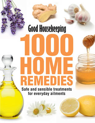 Good Housekeeping 1000 Home Remedies -  Good Housekeeping Institute