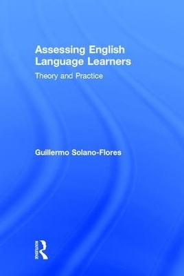 Assessing English Language Learners - Guillermo Solano Flores
