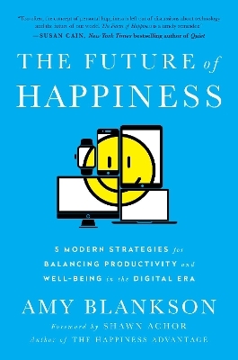 The Future of Happiness - Amy Blankson