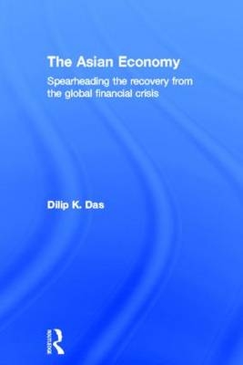 The Asian Economy - Dilip Das