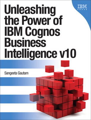 IBM Cognos Business Intelligence v10 - Sangeeta Gautam