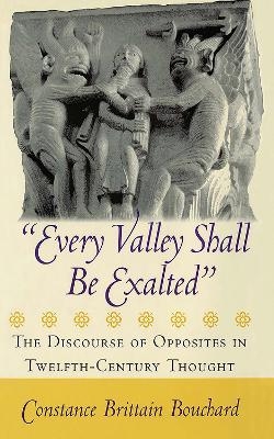 "Every Valley Shall Be Exalted" - Constance Brittain Bouchard