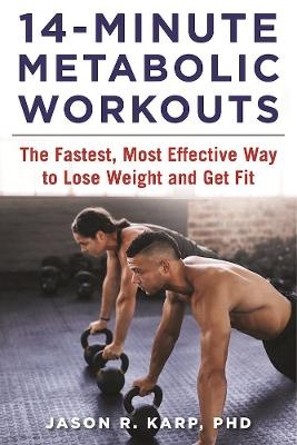 14-Minute Metabolic Workouts - Jason R. Karp