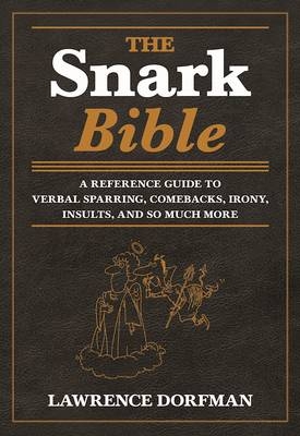 The Snark Bible - Lawrence Dorfman