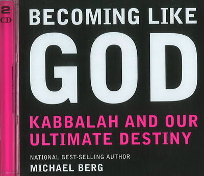 Becoming Like God - Rabbi Michael Berg