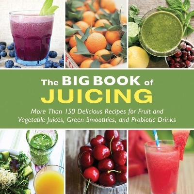 The Big Book of Juicing