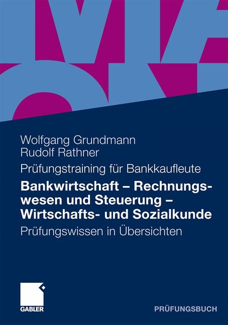 Bankwirtschaft, Rechnungswesen und Steuerung, Wirtschafts- und Sozialkunde - Wolfgang Grundmann, Rudolf Rathner