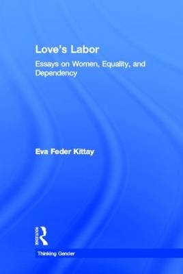 Love's Labor - Eva Feder Kittay