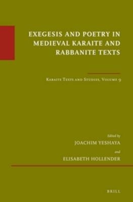 Exegesis and Poetry in Medieval Karaite and Rabbanite Texts - 
