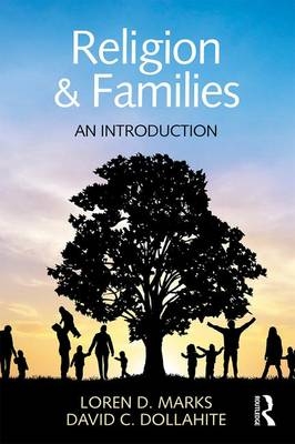 Religion and Families - Loren D. Marks, David C. Dollahite