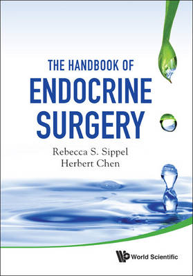 Handbook Of Endocrine Surgery, The - Rebecca S Sippel, Herbert Chen