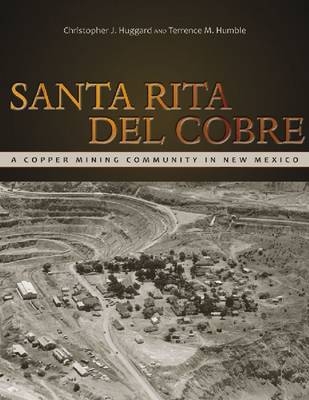 Santa Rita del Cobre - Christopher J. Huggard, Terrence M. Humble