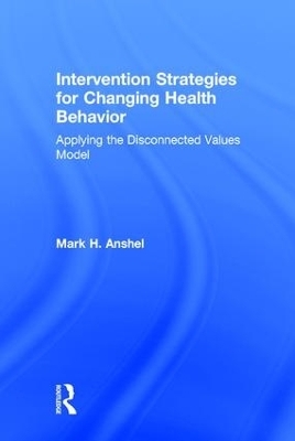 Intervention Strategies for Changing Health Behavior - Mark H. Anshel