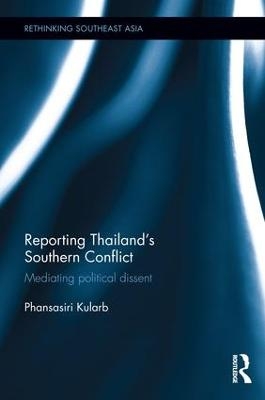 Reporting Thailand's Southern Conflict - Phansasiri Kularb