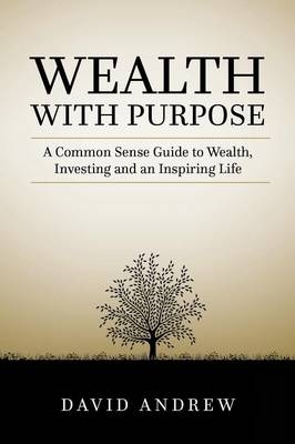 Wealth with Purpose - David L Andrew