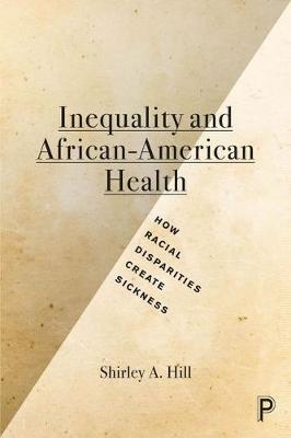 Inequality and African-American Health - Shirley A. Hill