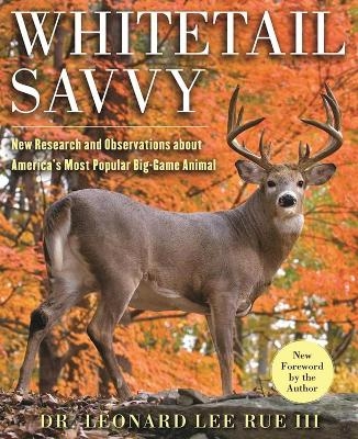 Whitetail Savvy - Dr. Leonard Lee Rue  III