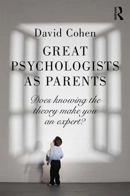 Great Psychologists as Parents - David Cohen