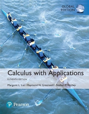 Calculus with Applications, Global Edition - Margaret Lial, Raymond Greenwell, Nathan Ritchey
