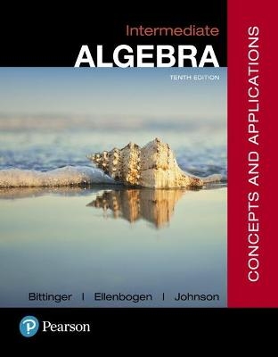 Intermediate Algebra - Marvin Bittinger, David Ellenbogen, Barbara Johnson