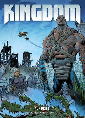 Kingdom: Aux Drift - Dan Abnett, Rich Elson