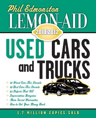 Lemon-Aid Used Cars and Trucks 2011–2012 - Phil Edmonston