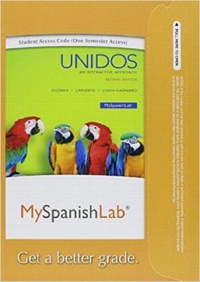 MyLab Spanish with Pearson eText --Access Card-- for Unidos (One Semester)  - Elizabeth Guzmán, Paloma Lapuerta, Judith Liskin-Gasparro