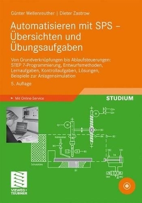 Automatisieren mit SPS - Übersichten und Übungsaufgaben - Günter Wellenreuther, Dieter Zastrow