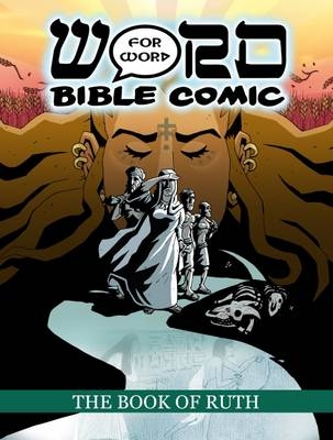 The Book of Ruth: Word for Word Bible Comic - 