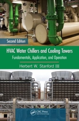 HVAC Water Chillers and Cooling Towers - Herbert W. Stanford III