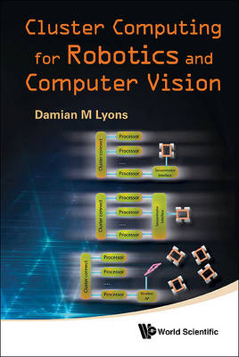 Cluster Computing For Robotics And Computer Vision - Damian M Lyons