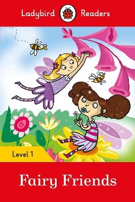 Ladybird Readers Level 1 - Fairy Friends (ELT Graded Reader) -  Ladybird